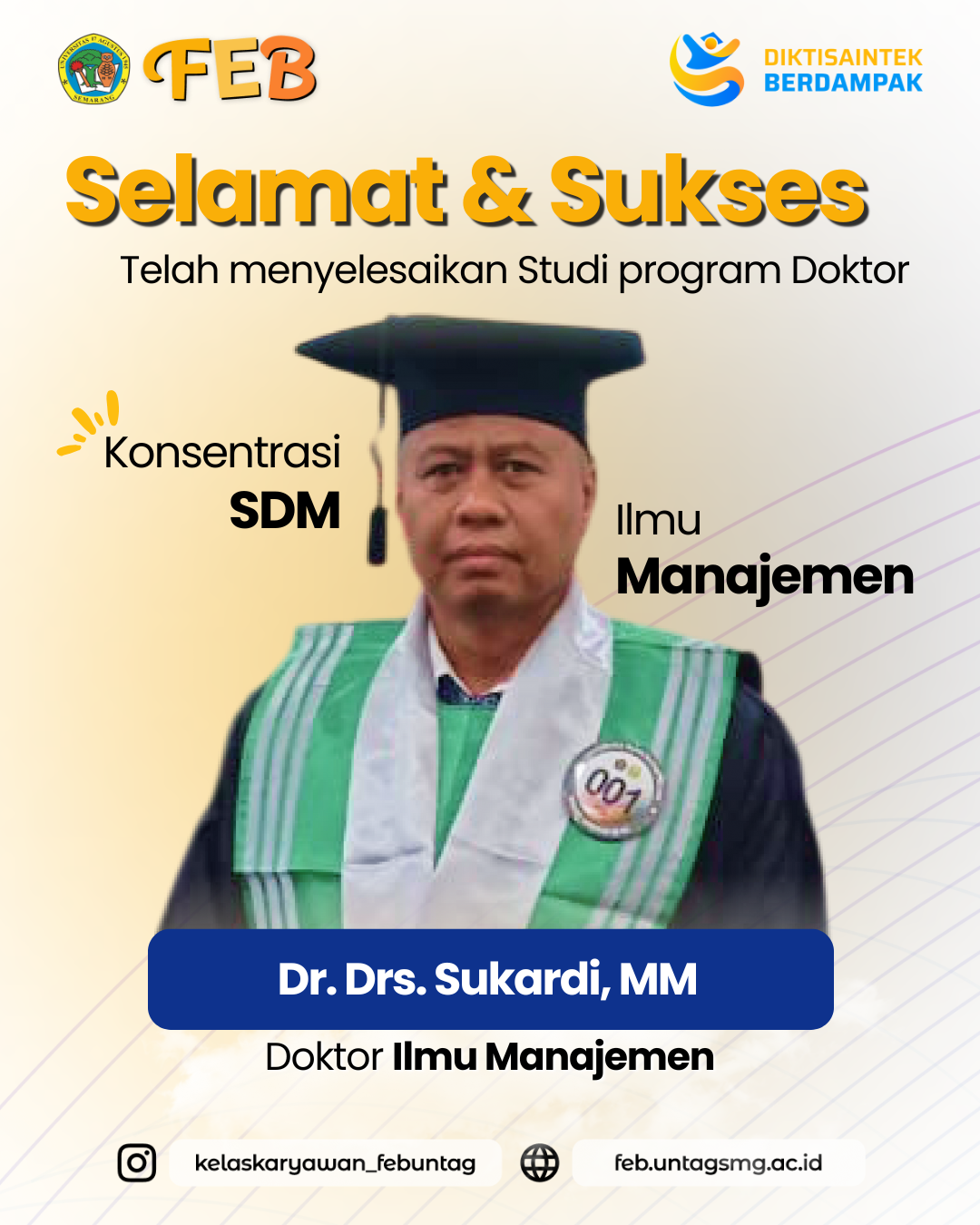 Selamat & Sukses Dr. Drs. Sukardi,MM atas promosi program Doktor Ilmu Manajemen
